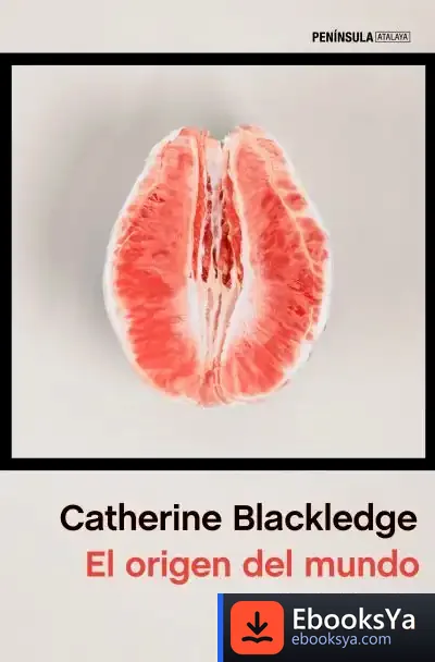 Descargar El Origen Del Mundo de Catherine Blackledge