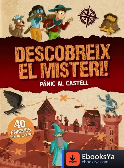 Descargar Descobreix El Misteri! Pànic Al Castell de Catherine Mollica