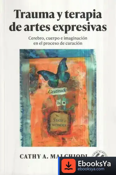 Descargar Trauma Y Terapia De Artes Expresivas de Cathy Malchiodi