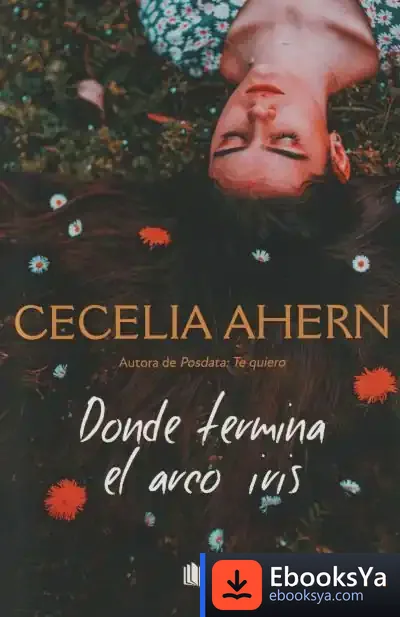 Descargar Donde Termina El Arco Iris de Cecelia Ahern