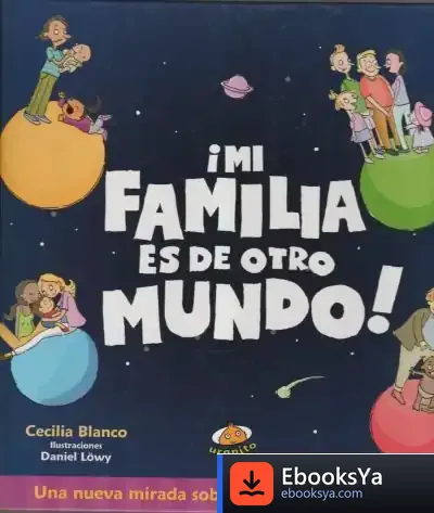 Descargar Mi Familia Es De Otro Mundo de Cecilia Blanco