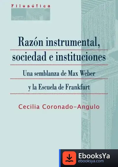 Descargar Razón Instrumental, Sociedad E Instituciones de Cecilia Coronado Angulo