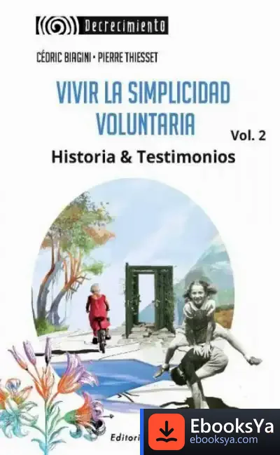 Descargar Vivir La Simplicidad Voluntaria. Vol. 2 de Cédric Biagini