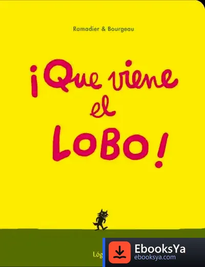 Descargar ¡Que Viene El Lobo! de Cédric Ramadier