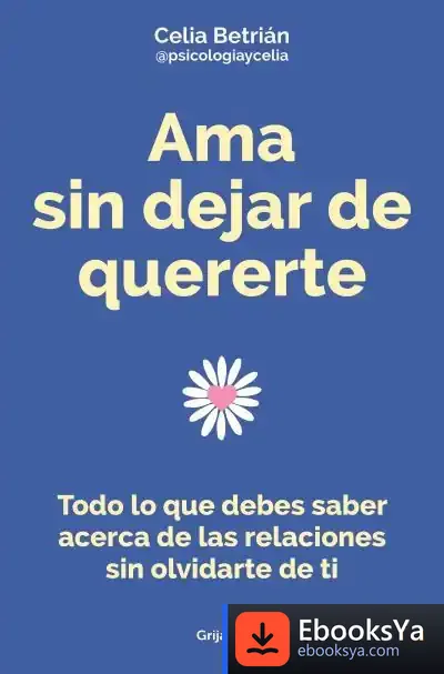 Descargar Ama Sin Dejar De Quererte