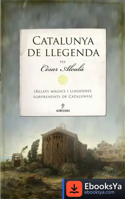 Descargar Catalunya De Llegenda de César Alcalá