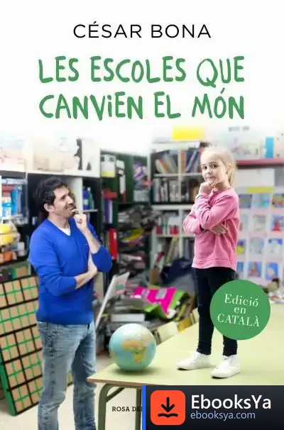 Descargar Escoles Que Canviaran El Món de César Bona