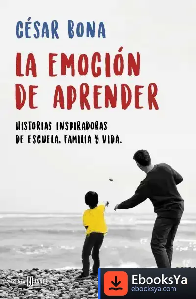 Descargar La Emoción De Aprender de César Bona