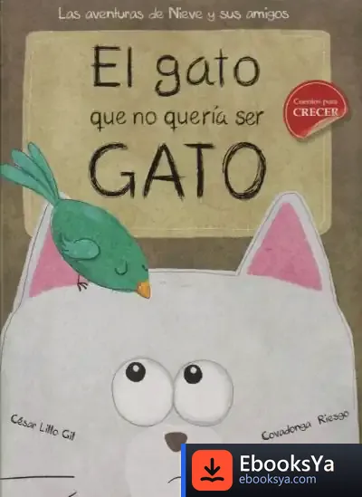Descargar El Gato Que No Quería Ser Gato de César Lillo Gil