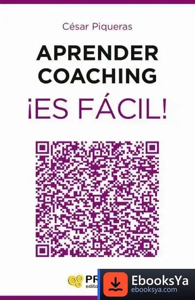 Descargar Aprender Coaching ¡Es Fácil! de César Piqueras Gómez de Albacete