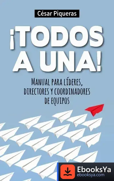 Descargar ¡Todos A Una! de César Piqueras Gómez de Albacete
