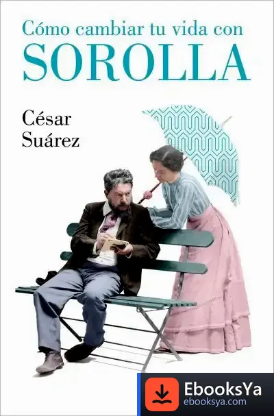 Descargar Cómo Cambiar Tu Vida Con Sorolla de Fernando Fulgosio