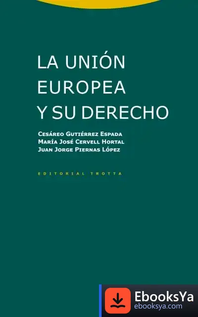 Descargar La Unión Europea Y Su Derecho (Ne) de Cesáreo Gutiérrez Espada