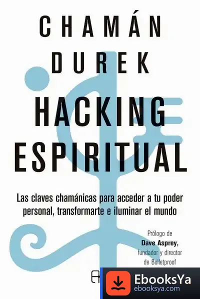 Descargar Hacking Espiritual de Chamán Durek