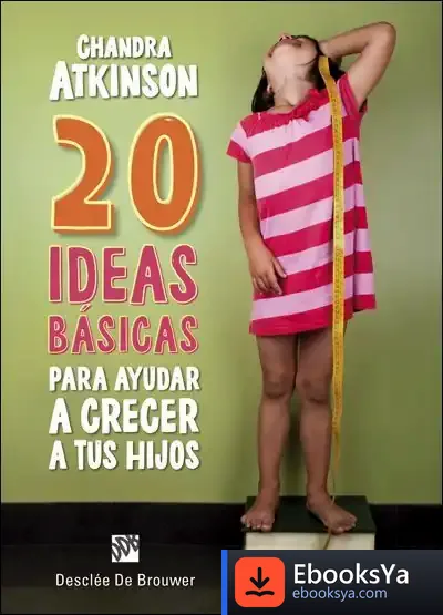 Descargar 20 Ideas Básicas Para Ayudar A Crecer A Tus Hijos. Cuaderno De Notas