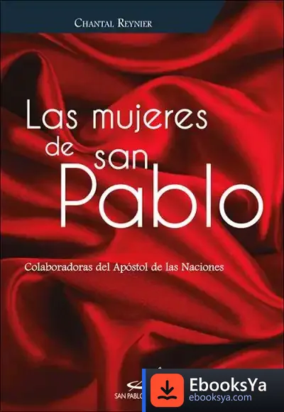 Descargar Las Mujeres De San Pablo de Chantal Reynier