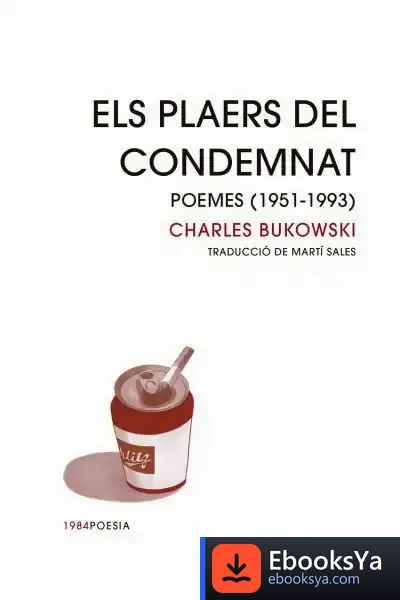 Descargar Els Plaers Del Condemnat de Charles Bukowski