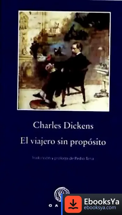 Descargar El Viajero Sin Propósito de Charles Dickens