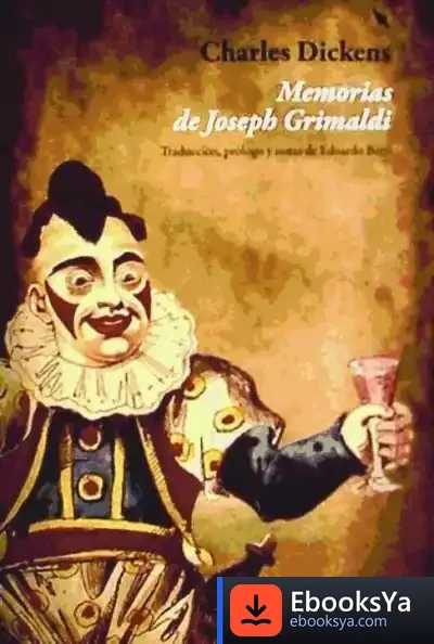Descargar Memorias De Joseph Grimaldi de Charles Dickens