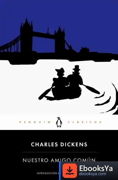 Descargar Nuestro Amigo Común de Charles Dickens