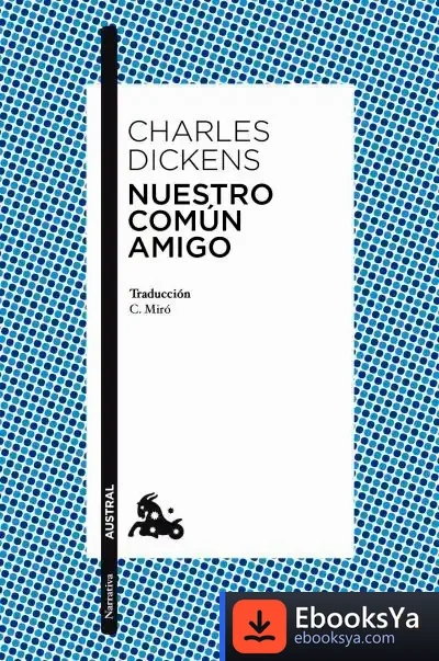 Descargar Nuestro Común Amigo de Charles Dickens