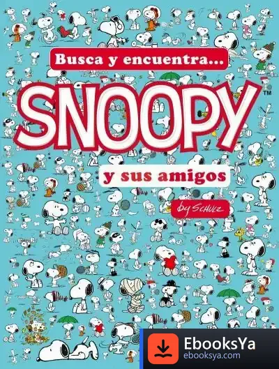 Descargar Busca Y Encuentra... Snoopy Y Sus Amigos de Charles M. Schulz