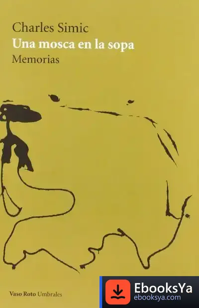 Descargar Una Mosca En La Sopa : Memorias