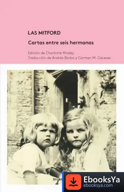 Descargar Las Mitford. Cartas Entre Seis Hermanas de Charlotte Mosley