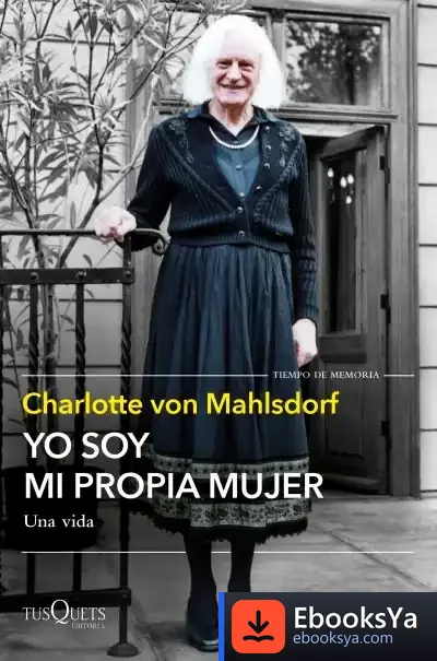 Descargar Yo Soy Mi Propia Mujer de Charlotte Von Mahlsdorf