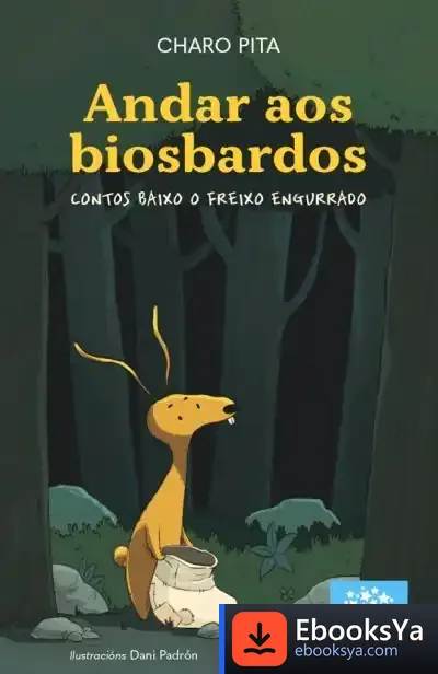 Descargar Andar Aos Biosbardos. Contos Baixo O Freixo Engurrado de Charo Pita