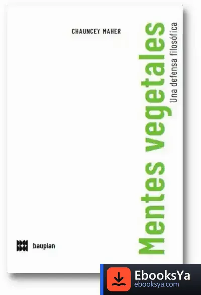 Descargar Mentes Vegetales: Una Defensa Filosófica