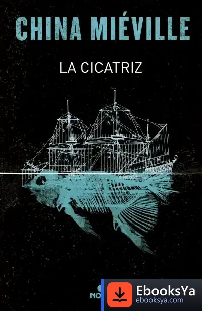 Descargar Cicatriz, La de China Miéville