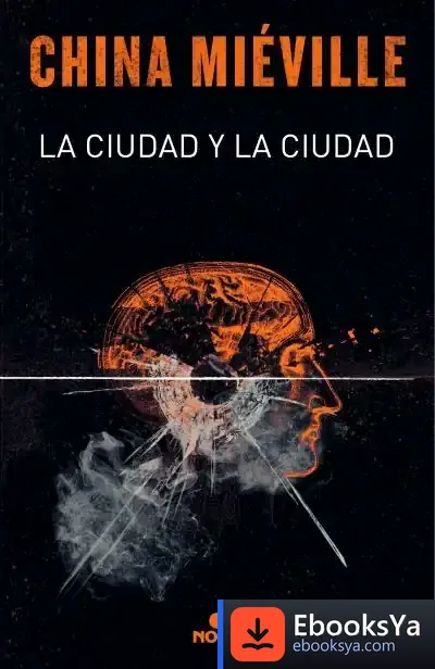 Descargar La Ciudad Y La Ciudad de China Miéville