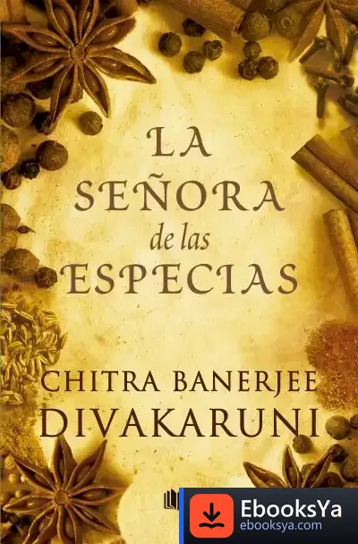 Descargar Señora De Las Especias, La de Chitra Banerjee Divakaruni