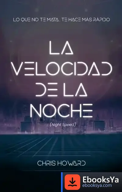 Descargar La Velocidad De La Noche (Night Speed) de Chris Howard