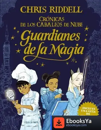 Descargar Los Guardianes De La Magia de Chris Riddell