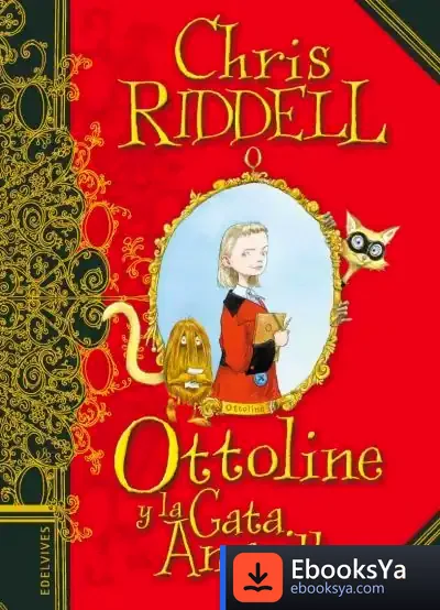 Descargar Ottoline Y La Gata Amarilla de Chris Riddell