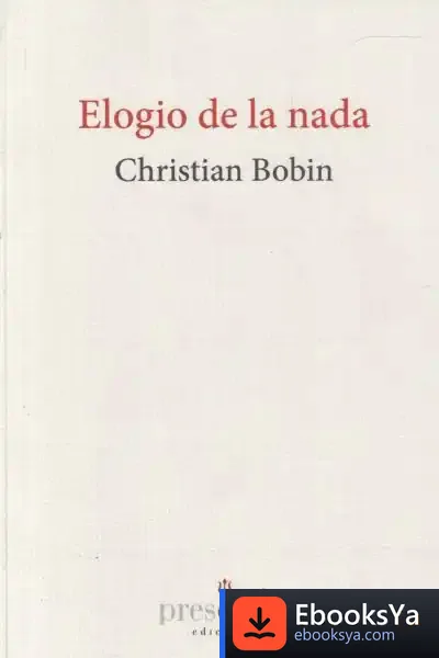 Descargar Elogio De La Nada de Christian Bobin