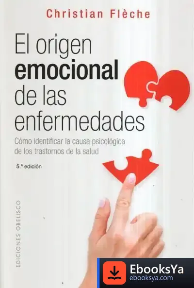Descargar El Orígen Emocional De Las Enfermedades (N.E.) de Christian Flèche
