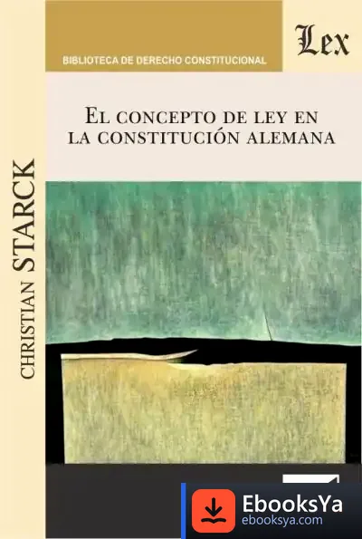 Descargar Concepto De Ley En La Constitucion Alemana de Juan Scaliter