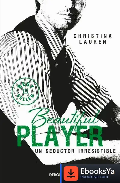 Descargar Beautiful Player. Un Seductor Irresistible de Christina Lauren