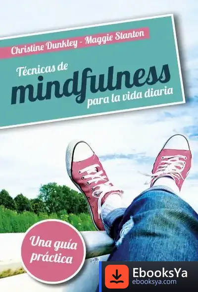 Descargar Tecnicas De Mindfulness Para La Vida Diaria de Christine Dunkley