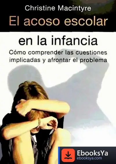 Descargar El Acoso Escolar En La Infancia de Blanca Álvarez