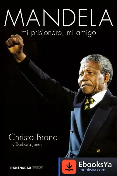 Descargar Mandela, Mi Prisionero, Mi Amigo de Christo Brand
