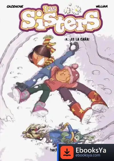 Descargar Las Sisters, 4. ¡Es La Caña! de Christophe Cazenove