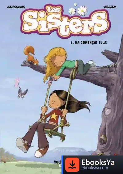 Descargar Les Sisters, 3. Ha Començat Ella! de Christophe Cazenove