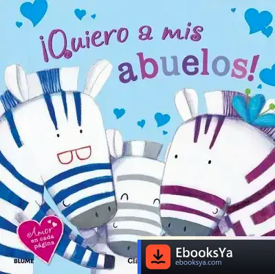 Descargar ¡Quiero A Mis Abuelos! de Claire Freedman