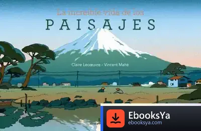 Descargar La Increíble Vida De Los Paisajes de Claire Lecoeuvre