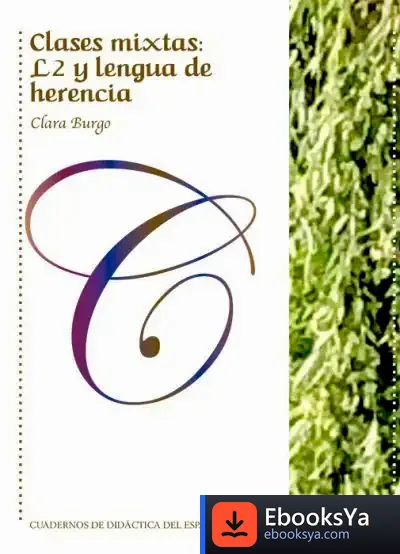 Descargar Clases Mixtas: L2 Y Lengua De Herencia de Clara Burgo Peña