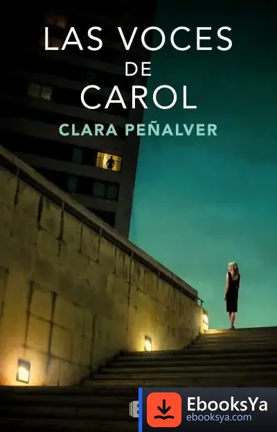 Descargar Las Voces De Carol de Clara Peñalver Jurado